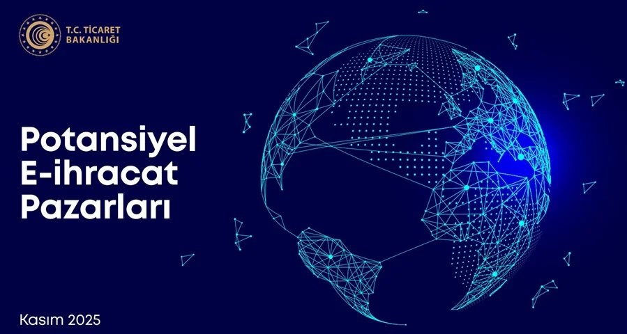 E-ihracat rehberi 25 ülkenin pazar ve gümrük bilgileriyle yenilendi